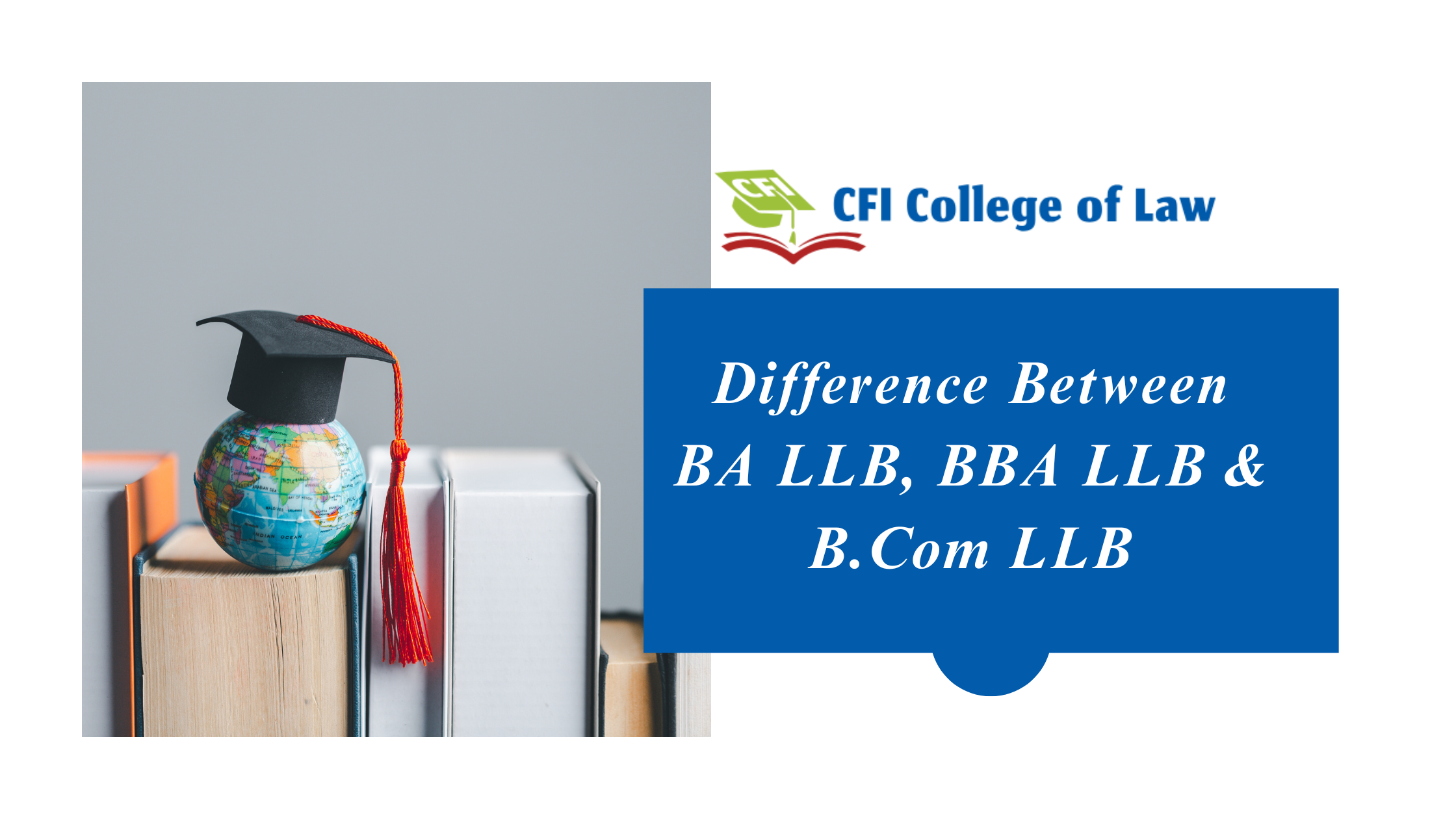 Difference Between BA LLB, BBA LLB & B.Com LLB